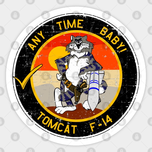 F-14 Tomcat Any Time Baby! - grunge style Sticker by TomcatGypsy